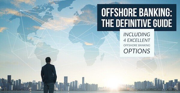 Offshore Banking: How and where to open an offshore bank account