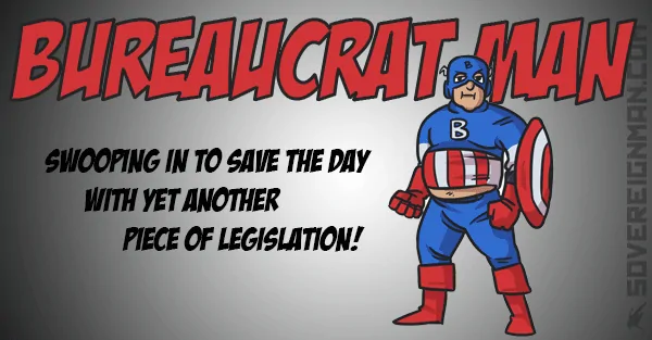 Proudly introducing the newest superhero in town: Bureaucrat Man