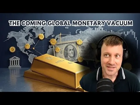 The Coming Global Monetary Vacuum
